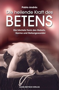 BuchCover_Die Heilende Kraft des Betens,  Hingabe und Heilungswunder